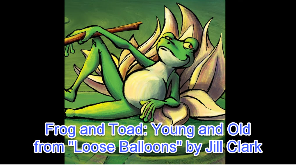 Trenton Bennett Loose Balloons Frog and Toad by Jill Clark on YouTube (video)